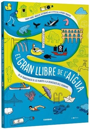 GRAN LLIBRE DE L'AIGUA, EL. | 9788491019244 | GARRÉ, SARAH/HUYSMANS, MARIJKE | Llibreria L'Altell - Llibreria Online de Banyoles | Comprar llibres en català i castellà online - Llibreria de Girona