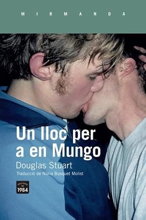 LLOC PER A EN MUNGO, UN | 9788418858352 | STUART, DOUGLAS | Llibreria L'Altell - Llibreria Online de Banyoles | Comprar llibres en català i castellà online - Llibreria de Girona