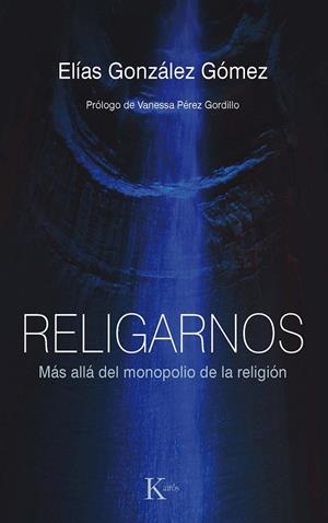 RELIGARNOS | 9788411211253 | GONZÁLEZ GÓMEZ, ELÍAS | Llibreria L'Altell - Llibreria Online de Banyoles | Comprar llibres en català i castellà online - Llibreria de Girona