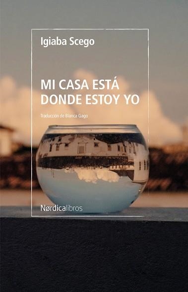 MI CASA ESTÁ DONDE ESTOY YO | 9788419320728 | SCEGO, IGIABA | Llibreria L'Altell - Llibreria Online de Banyoles | Comprar llibres en català i castellà online - Llibreria de Girona