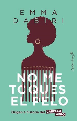 NO ME TOQUES EL PELO | 9788412619973 | DABIRI, EMMA | Llibreria L'Altell - Llibreria Online de Banyoles | Comprar llibres en català i castellà online - Llibreria de Girona