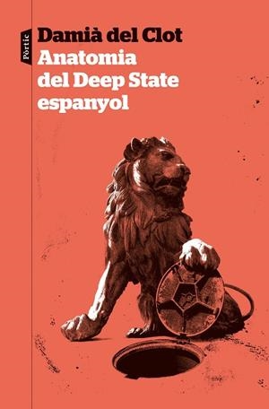 ANATOMIA DEL DEEP STATE ESPANYOL | 9788498095319 | DEL CLOT TRIAS, DAMIÀ | Llibreria L'Altell - Llibreria Online de Banyoles | Comprar llibres en català i castellà online - Llibreria de Girona