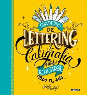 CUADERNO DE LETTERING Y CALIGRAFÍA PARA RELAJARSE TODO EL AÑO | 9788403523500 | DIRTY HARRY, | Llibreria Online de Banyoles | Comprar llibres en català i castellà online