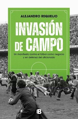 INVASIÓN DE CAMPO | 9788466674126 | REQUEIJO, ALEJANDRO | Llibreria L'Altell - Llibreria Online de Banyoles | Comprar llibres en català i castellà online - Llibreria de Girona