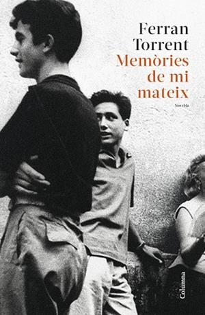 MEMÒRIES DE MI MATEIX | 9788466430227 | TORRENT, FERRAN | Llibreria Online de Banyoles | Comprar llibres en català i castellà online