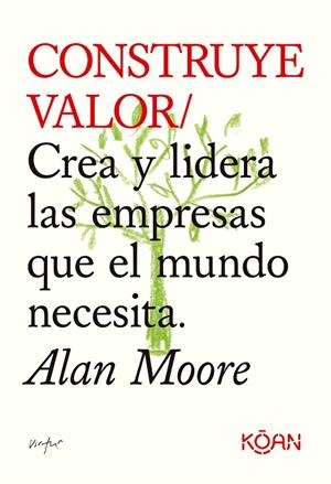 CONSTRUYE VALOR | 9788418223709 | MOORE, ALAN | Llibreria L'Altell - Llibreria Online de Banyoles | Comprar llibres en català i castellà online - Llibreria de Girona
