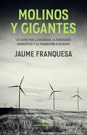 MOLINOS Y GIGANTES | 9788419158239 | FRANQUESA, JAUME | Llibreria L'Altell - Llibreria Online de Banyoles | Comprar llibres en català i castellà online - Llibreria de Girona