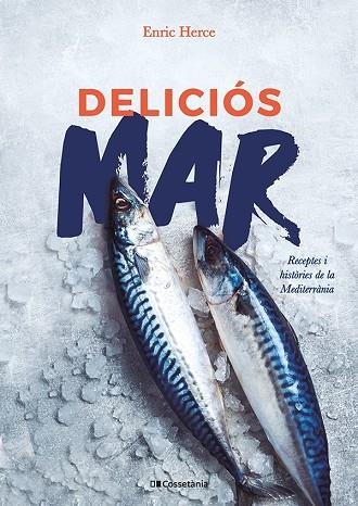 DELICIÓS MAR | 9788413562193 | HERCE CARMONA, ENRIC | Llibreria L'Altell - Llibreria Online de Banyoles | Comprar llibres en català i castellà online - Llibreria de Girona