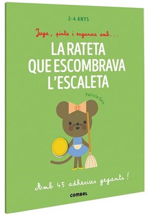 JUGA, PINTA I ENGANXA AMB? LA RATETA QUE ESCOMBRAVA L'ESCALETA | 9788491019435 | GEIS CONTI, PATRICIA | Llibreria L'Altell - Llibreria Online de Banyoles | Comprar llibres en català i castellà online - Llibreria de Girona