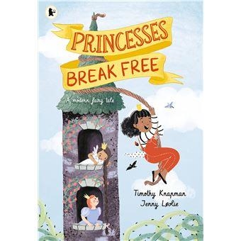 PRINCESSES BREAK FREE | 9781529507874 | KNAPMAN, TIMOTHY | Llibreria L'Altell - Llibreria Online de Banyoles | Comprar llibres en català i castellà online - Llibreria de Girona