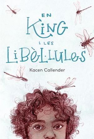 KING I LES LIBÈL·LULES, EN | 9788412620184 | CALLENDER, KACEN/DONAT BALCELLS, MARC | Llibreria L'Altell - Llibreria Online de Banyoles | Comprar llibres en català i castellà online - Llibreria de Girona