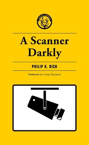 SCANNER DARKLY, A | 9788412538465 | K. DICK, PHILIP | Llibreria Online de Banyoles | Comprar llibres en català i castellà online