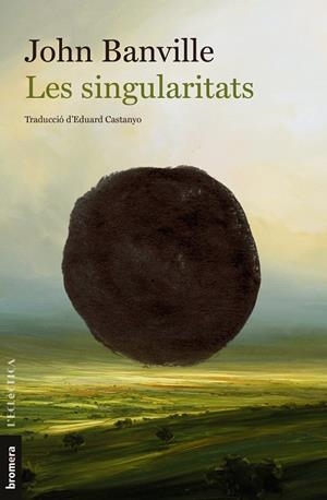 SINGULARITATS, LES | 9788413584225 | BANVILLE, JOHN | Llibreria Online de Banyoles | Comprar llibres en català i castellà online