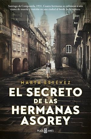 EL SECRETO DE LAS HERMANAS ASOREY | 9788401030871 | ESTÉVEZ, MARTA | Llibreria L'Altell - Llibreria Online de Banyoles | Comprar llibres en català i castellà online - Llibreria de Girona