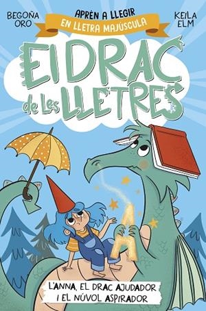 EL DRAC DE LES LLETRES 1. L'ANNA, EL DRAC AJUDADOR I EL NÚVOL ASPIRADOR | 9788448863760 | ORO, BEGOÑA | Llibreria L'Altell - Llibreria Online de Banyoles | Comprar llibres en català i castellà online - Llibreria de Girona
