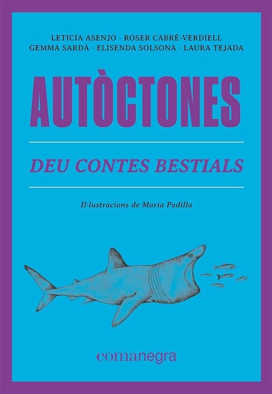 AUTÒCTONES | 9788419590084 | ASENJO, LETICIA/CABRÉ-VERDIELL, ROSER/SARDÀ, GEMMA/SOLSONA, ELISENDA/TEJADA, LAURA | Llibreria L'Altell - Llibreria Online de Banyoles | Comprar llibres en català i castellà online - Llibreria de Girona