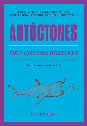 AUTÒCTONES | 9788419590084 | ASENJO, LETICIA/CABRÉ-VERDIELL, ROSER/SARDÀ, GEMMA/SOLSONA, ELISENDA/TEJADA, LAURA | Llibreria Online de Banyoles | Comprar llibres en català i castellà online