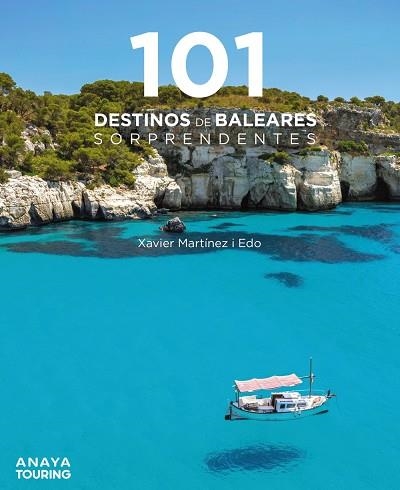 101 DESTINOS DE BALEARES SORPRENDENTES | 9788491584940 | MARTÍNEZ I EDO, XAVIER | Llibreria L'Altell - Llibreria Online de Banyoles | Comprar llibres en català i castellà online - Llibreria de Girona