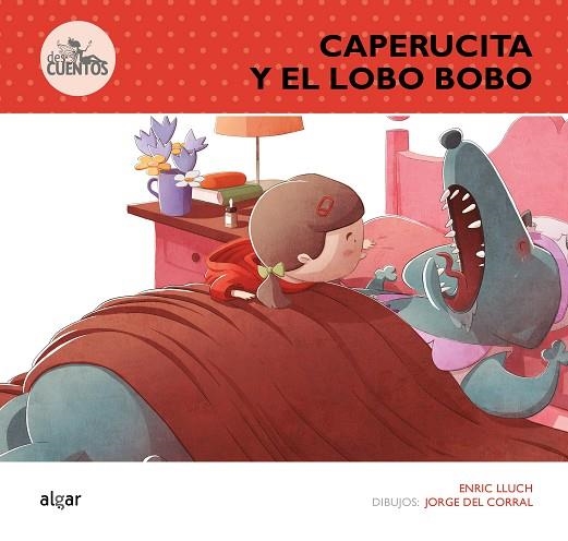 CAPERUCITA Y EL LOBO BOBO | 9788498456516 | LLUCH GIRBÉS, ENRIC | Llibreria L'Altell - Llibreria Online de Banyoles | Comprar llibres en català i castellà online - Llibreria de Girona