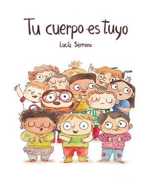 TU CUERPO ES TUYO | 9788418599408 | SERRANO, LUCÍA | Llibreria L'Altell - Llibreria Online de Banyoles | Comprar llibres en català i castellà online - Llibreria de Girona