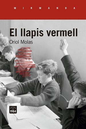 EL LLAPIS VERMELL | 9788418858369 | MOLAS I GRAU, ORIOL | Llibreria L'Altell - Llibreria Online de Banyoles | Comprar llibres en català i castellà online - Llibreria de Girona