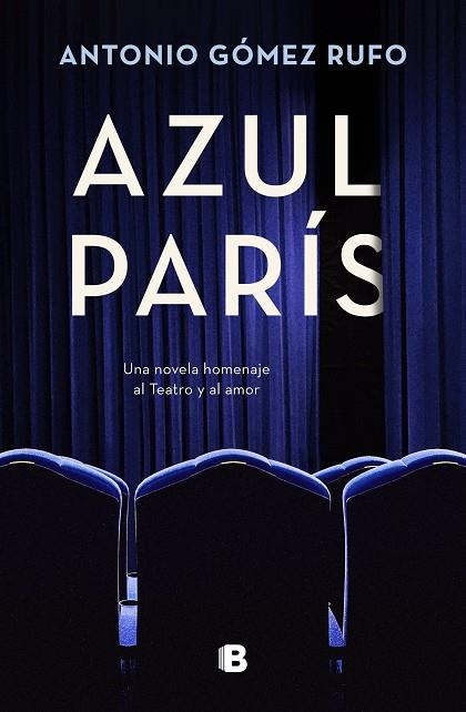 AZUL PARÍS | 9788466673280 | GÓMEZ RUFO, ANTONIO | Llibreria L'Altell - Llibreria Online de Banyoles | Comprar llibres en català i castellà online - Llibreria de Girona