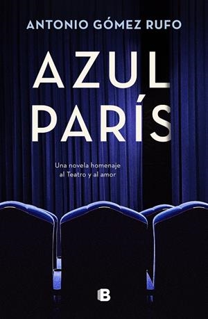 AZUL PARÍS | 9788466673280 | GÓMEZ RUFO, ANTONIO | Llibreria Online de Banyoles | Comprar llibres en català i castellà online