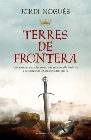 TERRES DE FRONTERA | 9788419259387 | NOGUÉS, JORDI | Llibreria L'Altell - Llibreria Online de Banyoles | Comprar llibres en català i castellà online - Llibreria de Girona