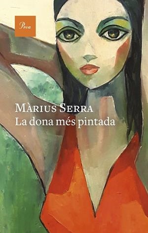 LA DONA MÉS PINTADA | 9788475889986 | SERRA, MÀRIUS | Llibreria L'Altell - Llibreria Online de Banyoles | Comprar llibres en català i castellà online - Llibreria de Girona