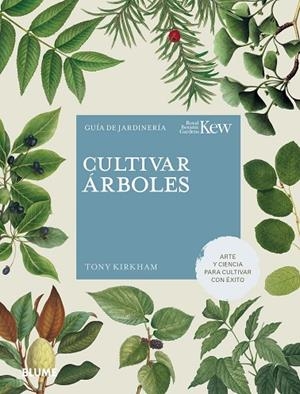CULTIVAR ÁRBOLES | 9788419499141 | KIRKHAM, TONY/ROYAL BOTANIC GARDENS | Llibreria L'Altell - Llibreria Online de Banyoles | Comprar llibres en català i castellà online - Llibreria de Girona