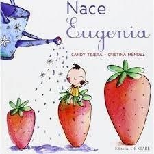 NACE EUGENIA | 9788494542381 | TEJERA GONZÁLEZ, MARÍA CANDELARIA | Llibreria L'Altell - Llibreria Online de Banyoles | Comprar llibres en català i castellà online - Llibreria de Girona