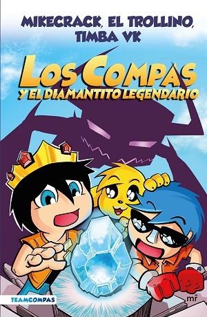 COMPAS 1. LOS COMPAS Y EL DIAMANTITO LEGENDARIO (EDICIÓN A COLOR) | 9788427050785 | MIKECRACK, EL TROLLINO Y TIMBA VK | Llibreria Online de Banyoles | Comprar llibres en català i castellà online