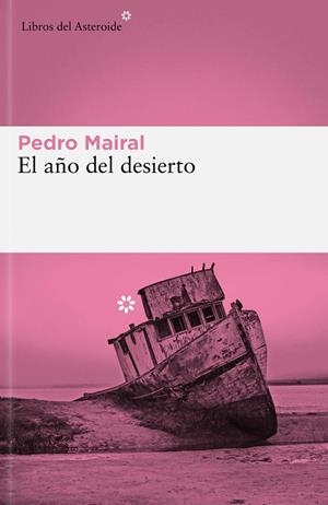 AÑO DEL DESIERTO, EL | 9788419089427 | MAIRAL, PEDRO | Llibreria Online de Banyoles | Comprar llibres en català i castellà online
