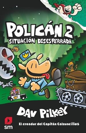 POLICAN 2 SITUACION DESESPERADA | 9788491077411 | PILKEY, DAV | Llibreria L'Altell - Llibreria Online de Banyoles | Comprar llibres en català i castellà online - Llibreria de Girona