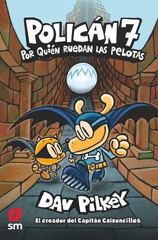 POLICAN 7: POR QUIEN RUEDAN LAS PELOTAS | 9788413921075 | PILKEY, DAV | Llibreria Online de Banyoles | Comprar llibres en català i castellà online