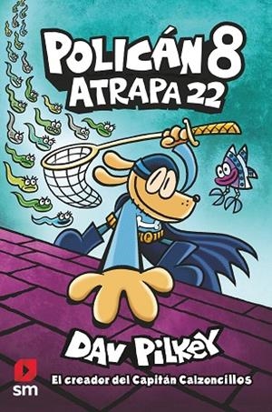 POL.8 POLICÁN 8: ATRAPA 22 | 9788413923604 | PILKEY, DAV | Llibreria L'Altell - Llibreria Online de Banyoles | Comprar llibres en català i castellà online - Llibreria de Girona