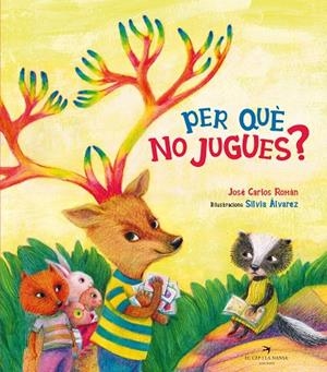 PER QUÈ NO JUGUES? | 9788418522055 | ROMÁN, JOSÉ CARLOS | Llibreria Online de Banyoles | Comprar llibres en català i castellà online