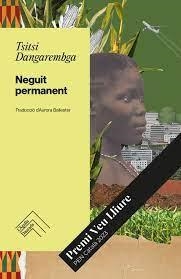 NEGUIT PERMANENT | 9788419515056 | DANGAREMBGA, TSITSI | Llibreria L'Altell - Llibreria Online de Banyoles | Comprar llibres en català i castellà online - Llibreria de Girona