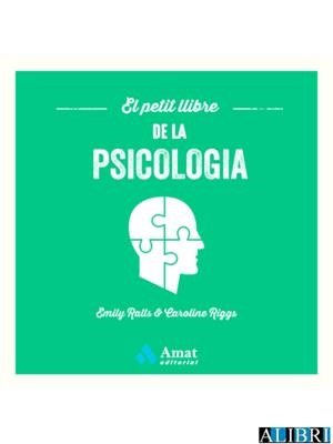 EL PETIT LLIBRE DE LA PSICOLOGIA | 9788419341358 | E. RALLS I CAROLINE RIGGS | Llibreria Online de Banyoles | Comprar llibres en català i castellà online