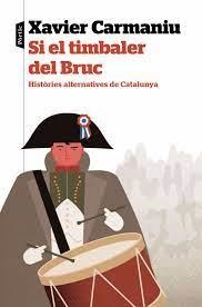 SI EL TIMBALER DEL BRUC | 9788498095364 | CARMANIU MAINADÉ, XAVIER | Llibreria L'Altell - Llibreria Online de Banyoles | Comprar llibres en català i castellà online - Llibreria de Girona