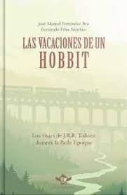 VACACIONES DE UN HOBBIT, LAS | 9788419343444 | FERRÁNDEZ BRU, JOSÉ MANUEL/FRÍAS SÁNCHEZ, FERNANDO | Llibreria Online de Banyoles | Comprar llibres en català i castellà online