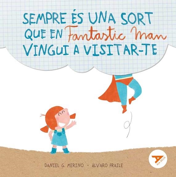 SEMPRE ÉS UNA SORT QUE EN FANTASTIC MAN VINGUI A VISITAR-TE | 9788447949281 | GÓMEZ MERINO, DANIEL | Llibreria L'Altell - Llibreria Online de Banyoles | Comprar llibres en català i castellà online - Llibreria de Girona