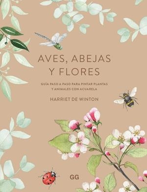 AVES, ABEJAS Y FLORES | 9788425234101 | DE WINTON, HARRIET | Llibreria L'Altell - Llibreria Online de Banyoles | Comprar llibres en català i castellà online - Llibreria de Girona
