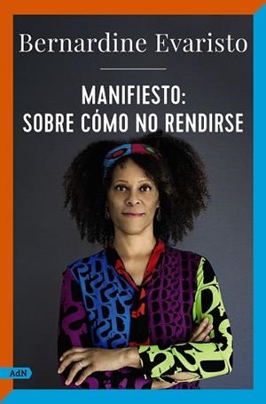 MANIFIESTO: SOBRE CÓMO NO RENDIRSE (ADN) | 9788411481502 | EVARISTO, BERNARDINE | Llibreria Online de Banyoles | Comprar llibres en català i castellà online
