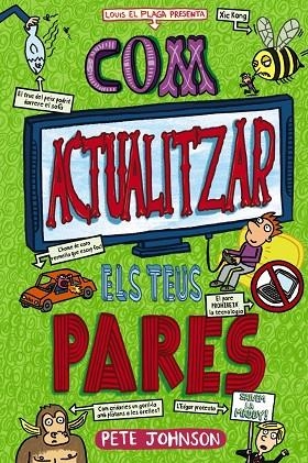 COM ACTUALITZAR ELS TEUS PARES | 9788413492612 | JOHNSON, PETE | Llibreria L'Altell - Llibreria Online de Banyoles | Comprar llibres en català i castellà online - Llibreria de Girona