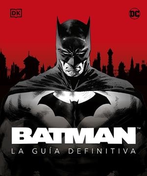 BATMAN. LA GUÍA DEFINITIVA | 9780241620182 | DK | Llibreria Online de Banyoles | Comprar llibres en català i castellà online