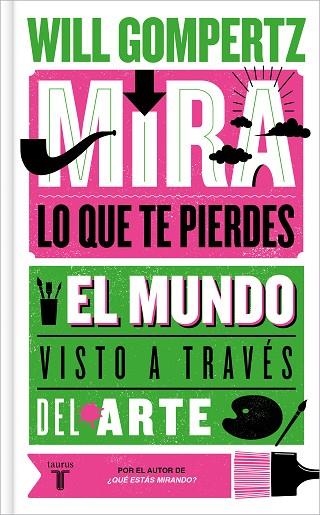 MIRA LO QUE TE PIERDES | 9788430624614 | GOMPERTZ, WILL | Llibreria L'Altell - Llibreria Online de Banyoles | Comprar llibres en català i castellà online - Llibreria de Girona