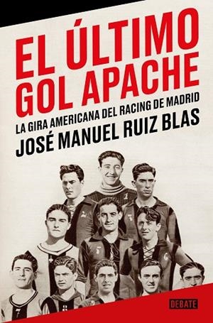 EL ÚLTIMO GOL APACHE | 9788418967863 | RUIZ BLAS, JOSÉ MANUEL | Llibreria L'Altell - Llibreria Online de Banyoles | Comprar llibres en català i castellà online - Llibreria de Girona