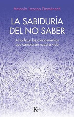 LA SABIDURÍA DEL NO SABER | 9788411211352 | DOMÉNECH, ANTONIO LOZANO | Llibreria L'Altell - Llibreria Online de Banyoles | Comprar llibres en català i castellà online - Llibreria de Girona