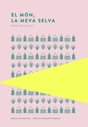 EL MÓN, LA MEVA SELVA | 9789992076422 | MACAULAY, ROSE | Llibreria Online de Banyoles | Comprar llibres en català i castellà online